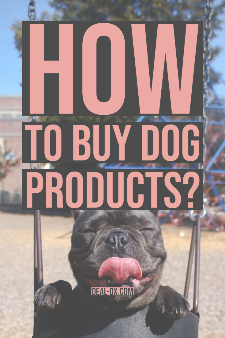 How To Buy Dog Products?