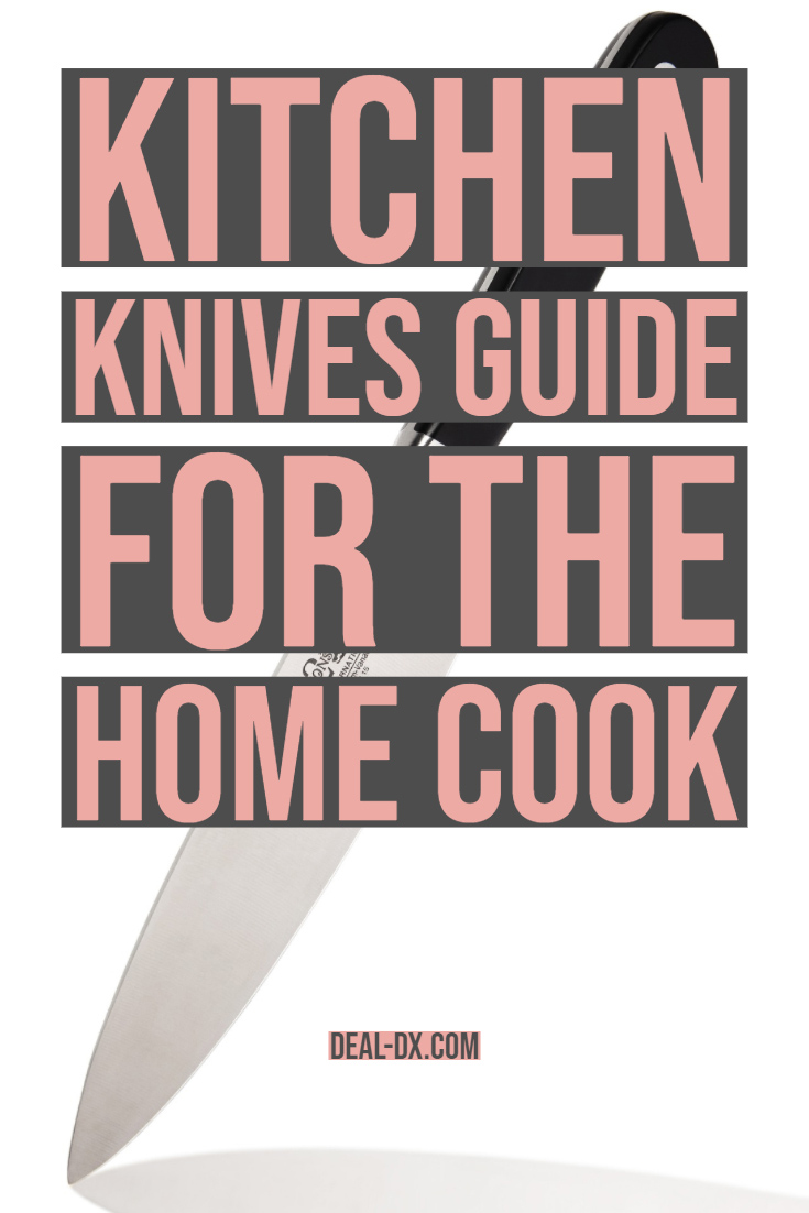 Kitchen Knives Guide For The Home Cook